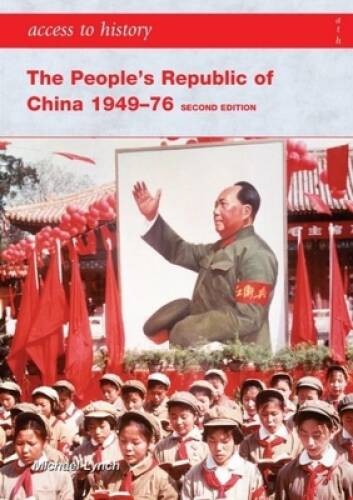 Access to History The Peoples Republic of China 1949-76 (Hodder Arn – VERY GOOD