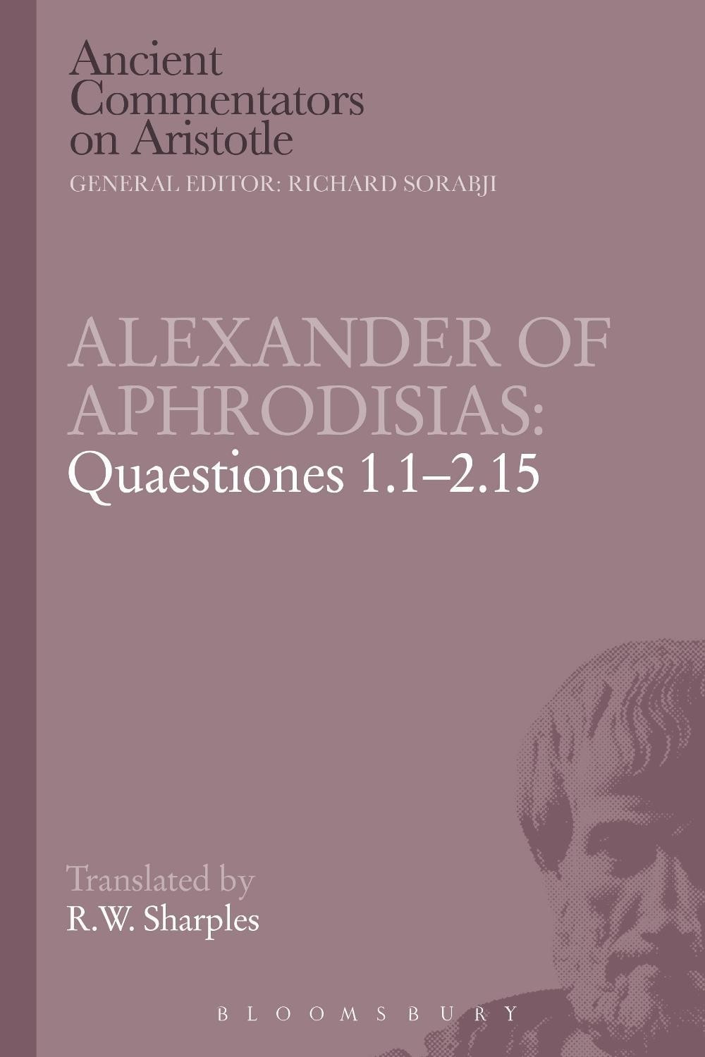 Alexander of Aphrodisias: Quaestiones 1.1-2.15 by R.W. Sharples (English) Paperb