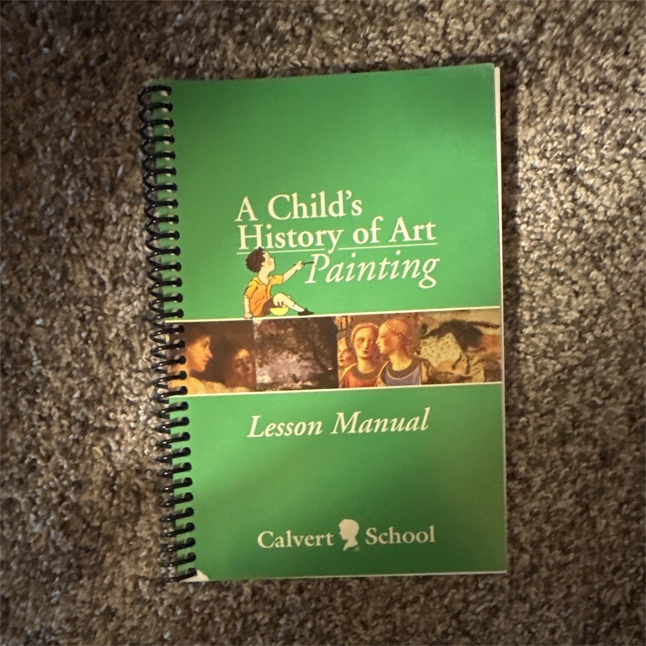 Calvert School A Child’s History of Art: Painting Lesson Manual Spiralbound