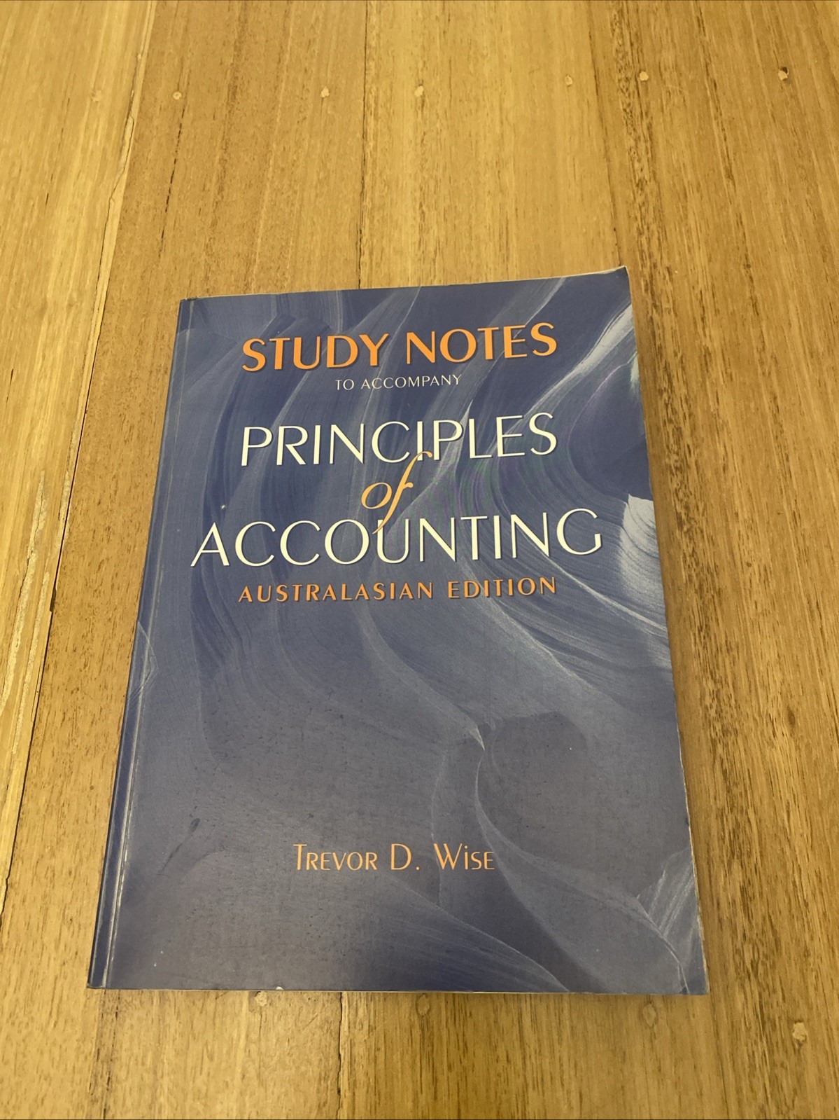 Principles of Accounting Australasian Edition Study Notes by T. D. Wise #EB1058