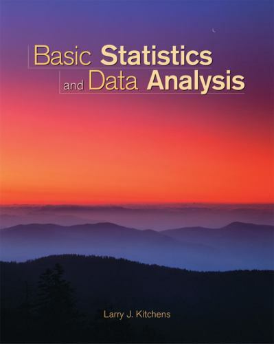 Basic Statistics and Data Analysis by Larry J. Kitchens (2002, Mixed Media)