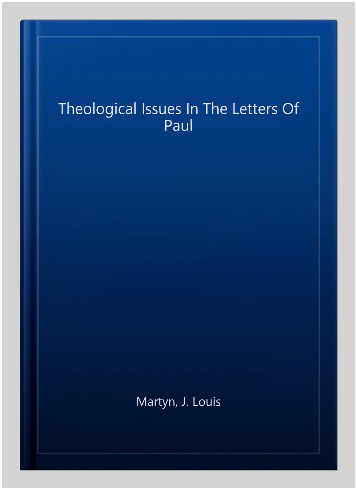 Theological Issues In The Letters Of Paul, Paperback by Martyn, J. Louis, Lik…