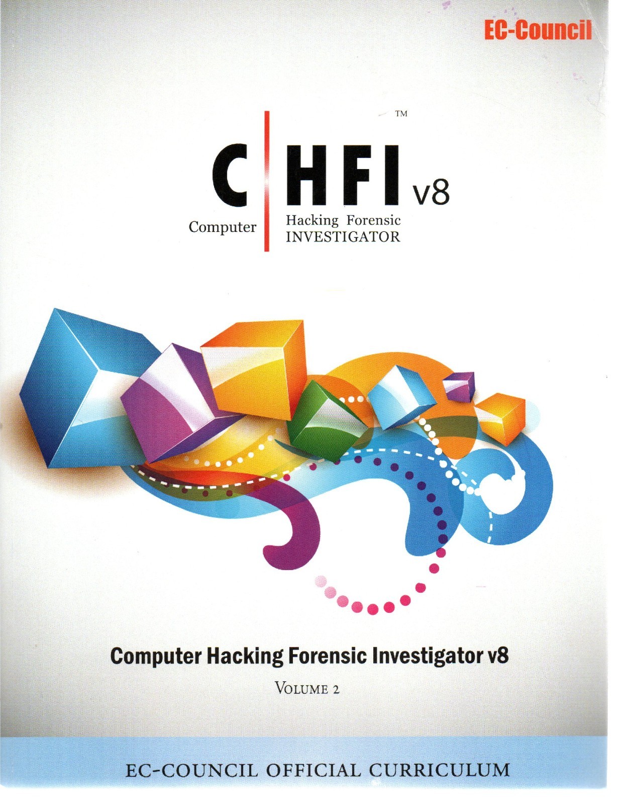 Computer Hacking Forensic Investigator v8 – Vol. 2 – 1312 pages