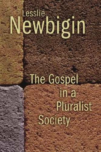 The Gospel in a Pluralist Society – Paperback By Lesslie Newbigin – GOOD