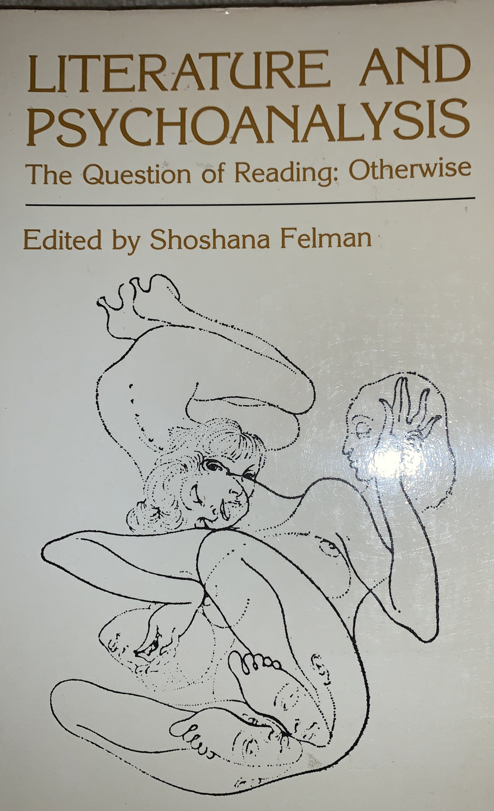Literature and Psychoanalysis: The Question of Reading: S. Feldman-1985-S/C VG++