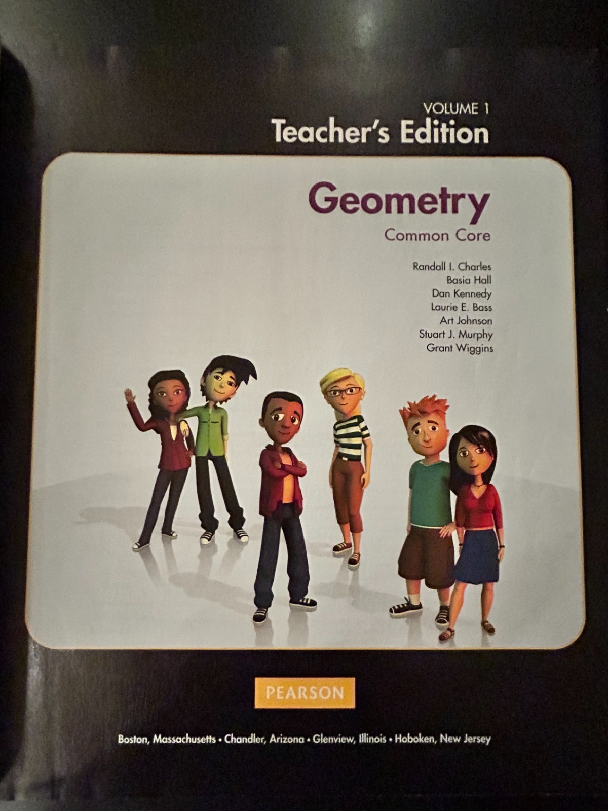 Geometry: Common Core Teacher’s Edition Volume 1 (2015 Pearson Hardcover)