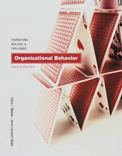 Organizational Behavior: Foundations, Realities, and Challenges