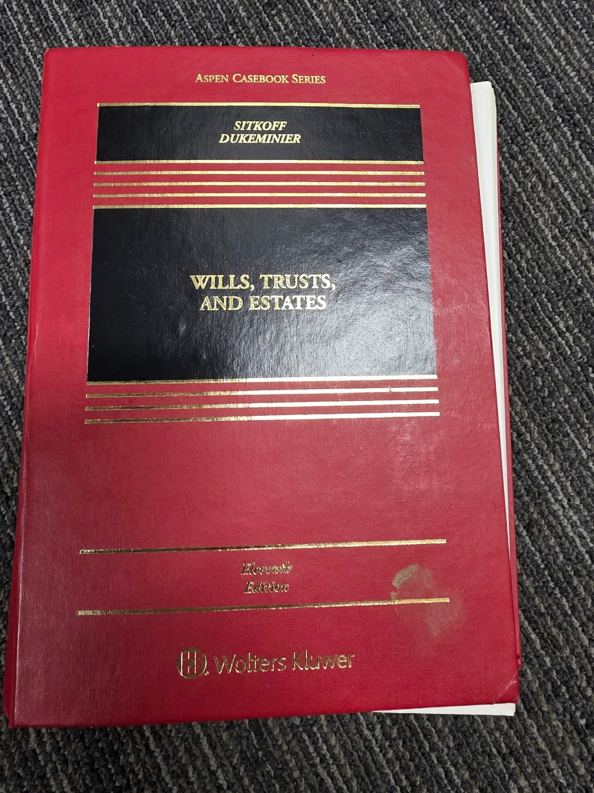Wills Trusts and Estates. Stikoff and Dukeminier. Eleventh Edition