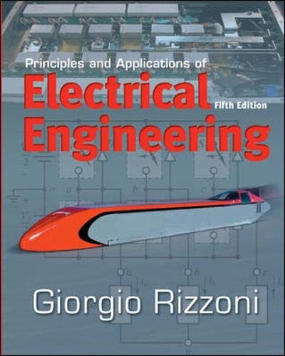 PRINCIPLES AND APPLICATIONS OF ELECTRICAL ENGINEERING By Giorgio Rizzoni *Mint*