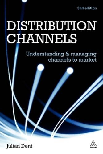 Distribution Channels: Understanding and Managing Channels to Market – GOOD