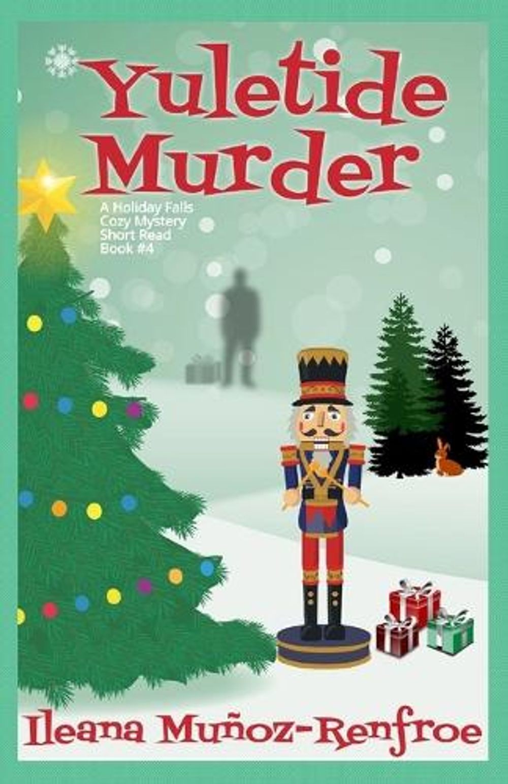 Yuletide Murder: Holiday Corner Christmas Cozy Mystery Book 4 by Ileana Mu?oz Re