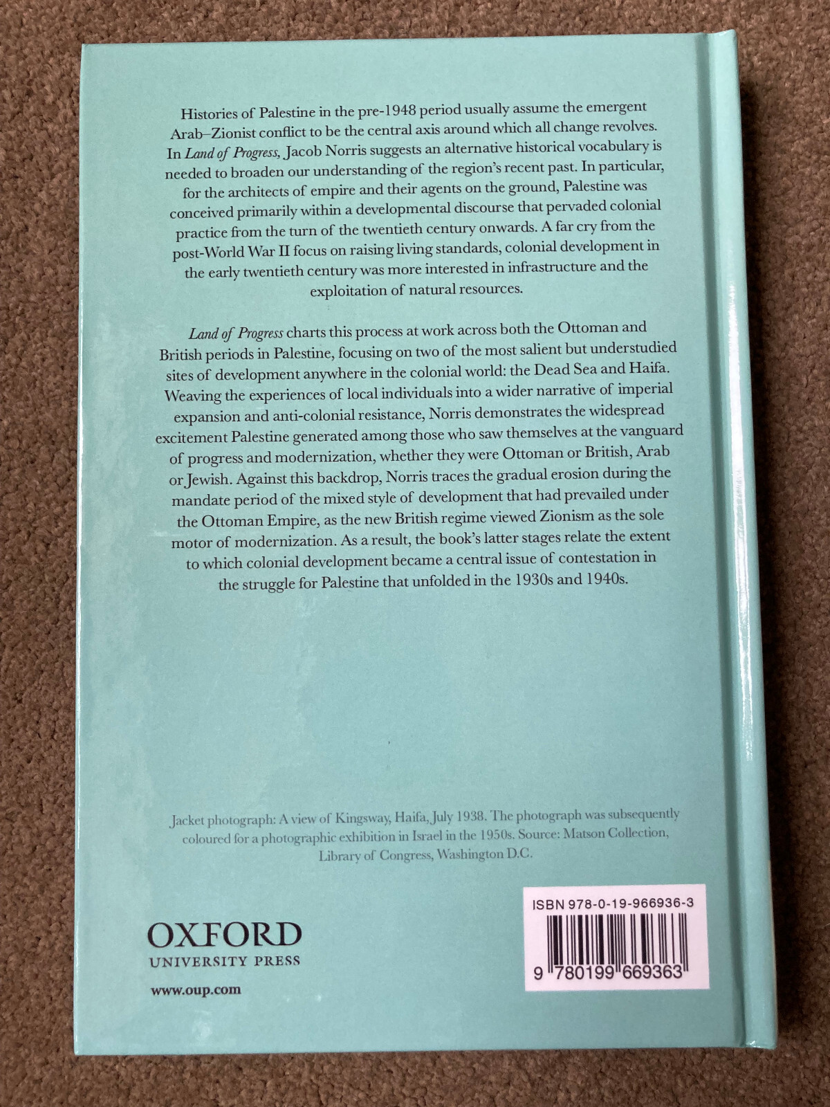 Land of Progress: Palestine Colonial Development, 1905-1948 by Jacob Norris