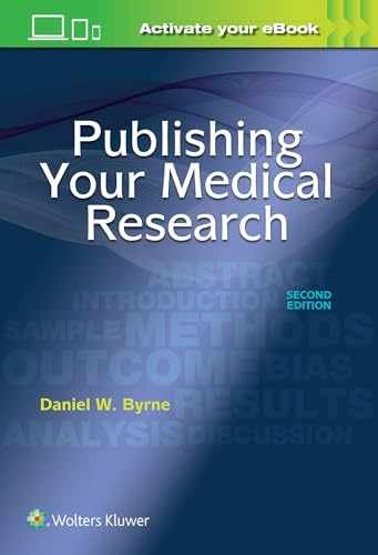 Publishing Your Medical Research – Paperback, by Byrne Daniel W. – Very Good