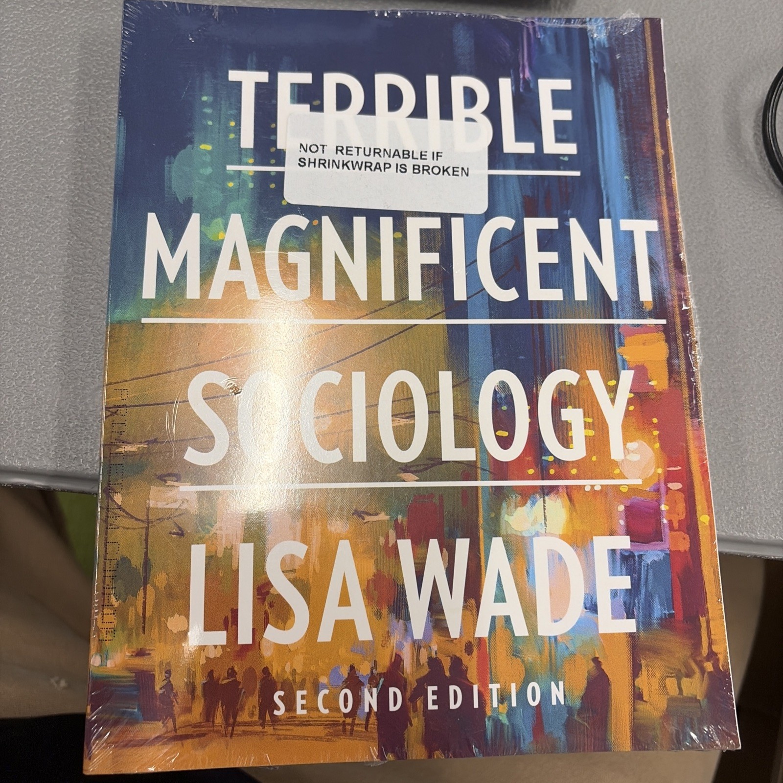 Terrible Magnificent Sociology by Lisa Wade 2e Brand New in Shrink Wrap