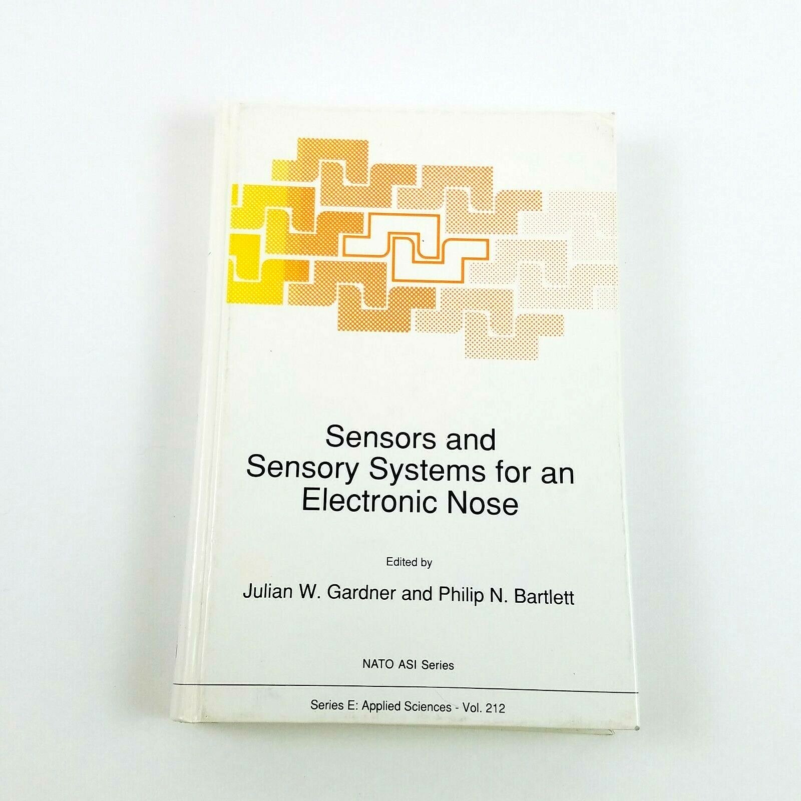 Sensors and Sensory Systems for an Electronic Nose – Vol 212 NATO ASI Series