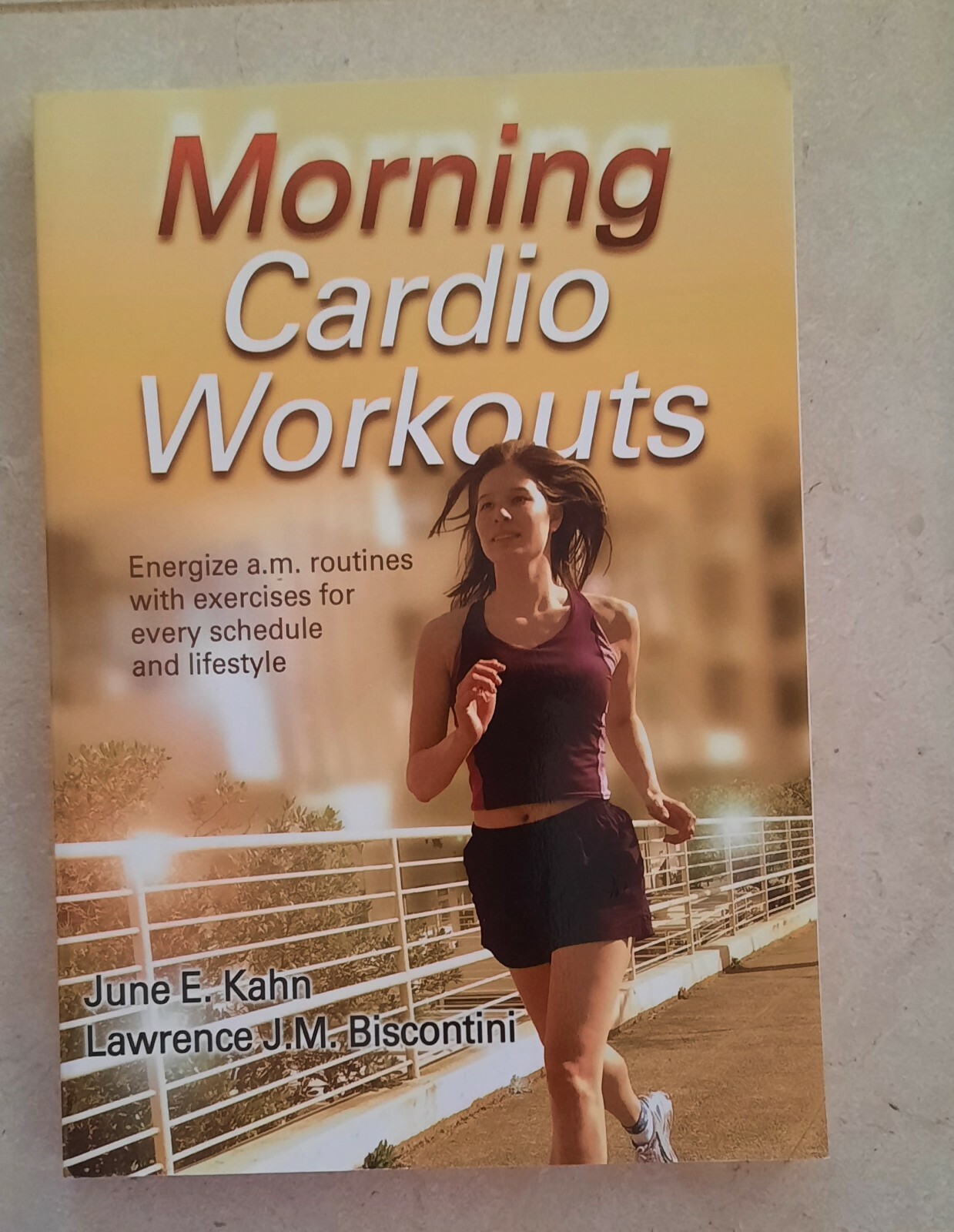 Morning Cardio Workouts by Lawrence Biscontini & June Kahn