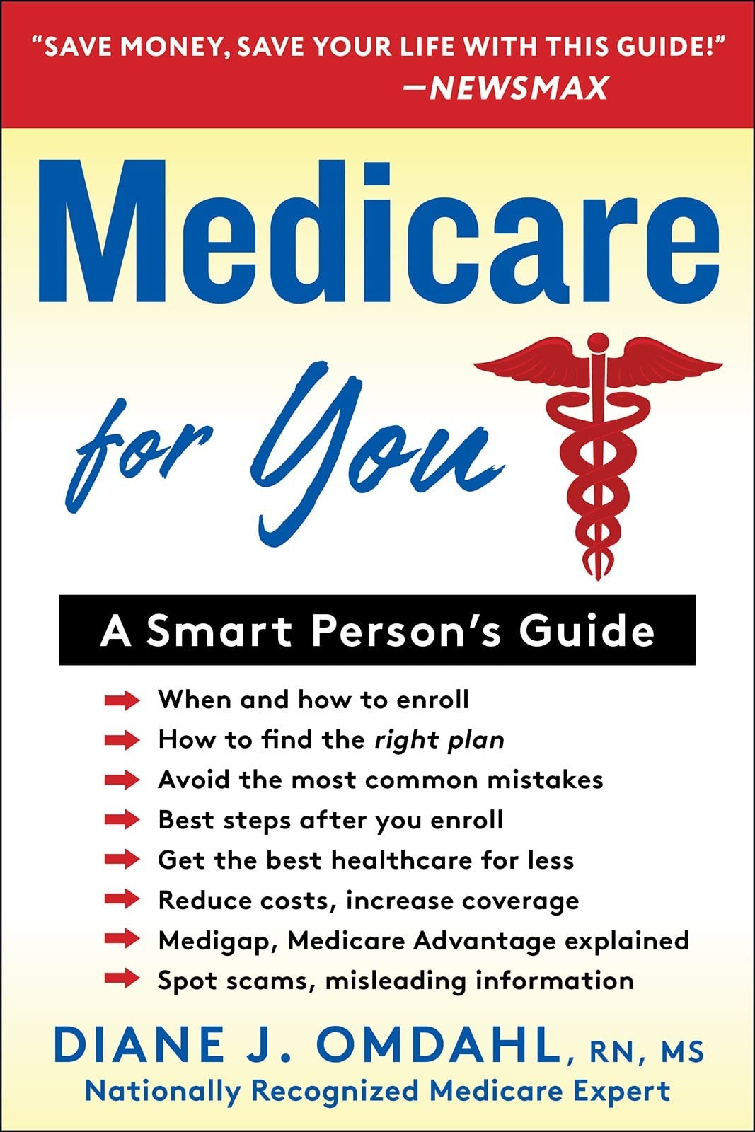 Medicare For You: A Smart Person’s Guide – Omdahl RN MS, Diane J. – Good – S…