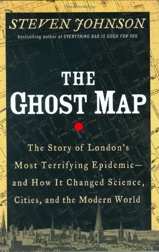 The Ghost Map by Steven Johnson
