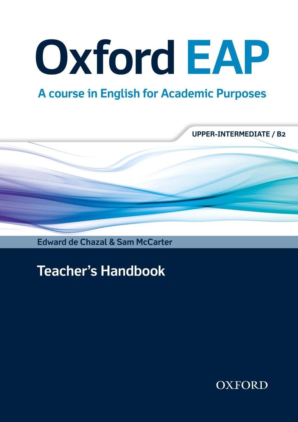 Oxford EAP: Upper-Intermediate/B2: Teacher’s Book, DVD and Audio CD Pack: Englis