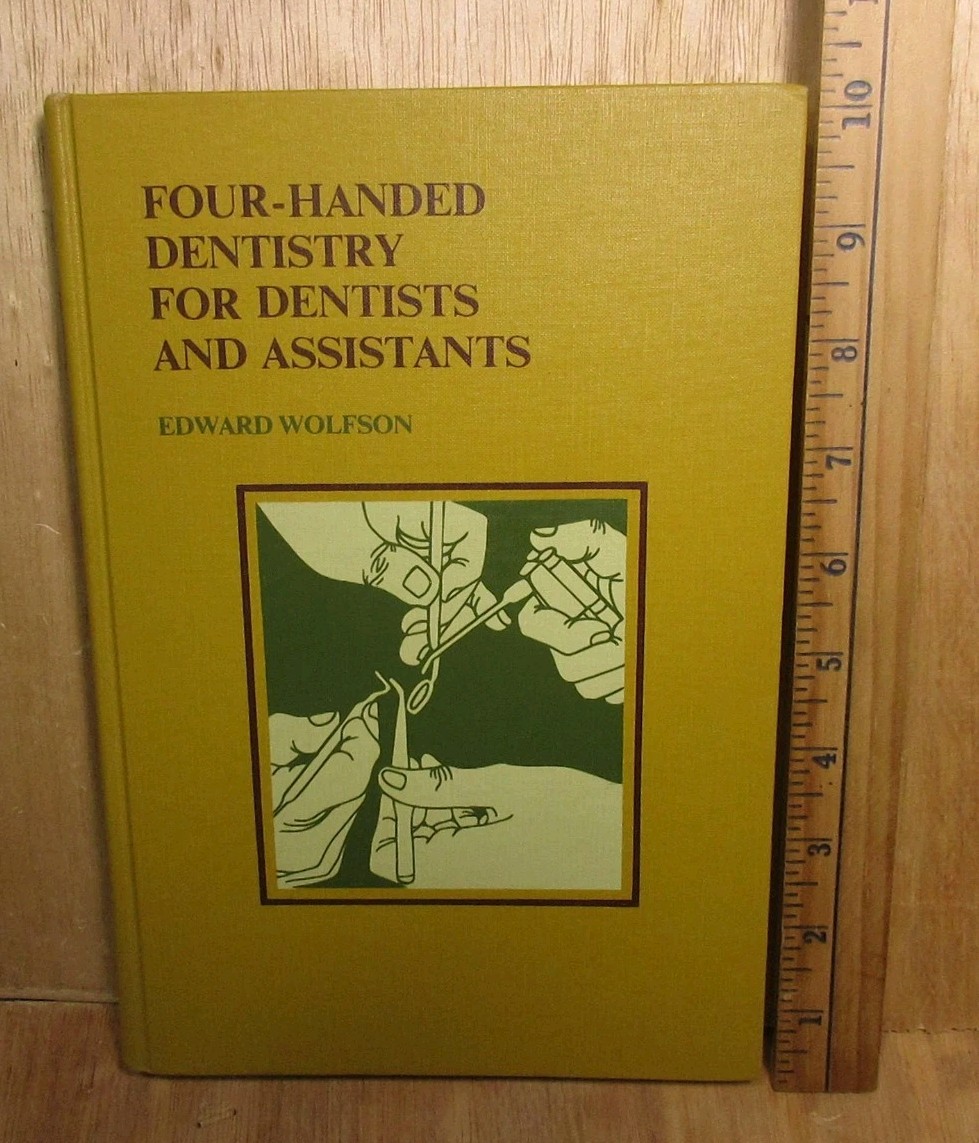 Four-Handed Dentistry for Dentists and Assistants 1975 Hardcover Edward Wolfson