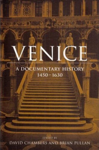 Venice: A Documentary History, 1450-1630 (RSART: Renaissance Society of A – GOOD