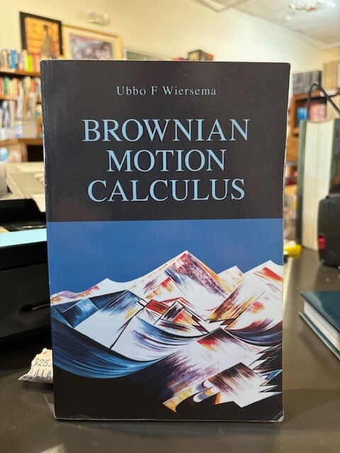 Brownian Motion Calculus by Ubbo F. Wiersema (2008, Trade Paperback)