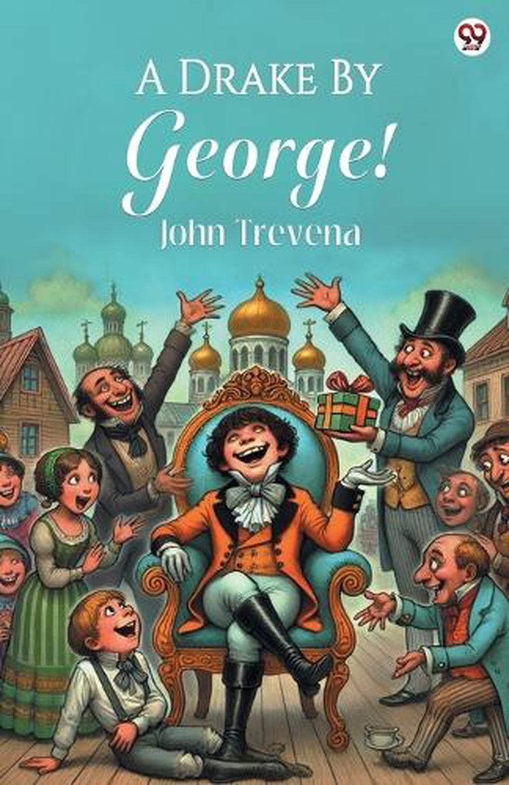A Drake By George! (Edition1) by John Trevena Paperback Book