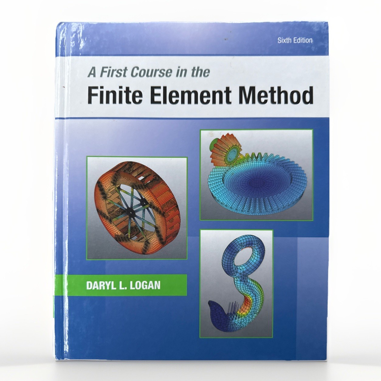 A First Course in the Finite Element Method by Daryl Logan