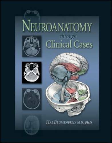 Neuroanatomy Through Clinical Cases (Blumenfeld,Neuroanatomy through Clin – GOOD