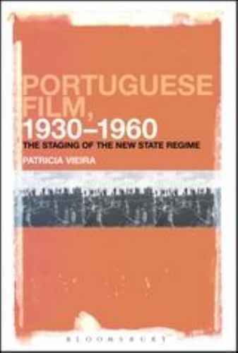 Portuguese Film, 1930-1960: The Staging of the New State Regime [Paperback] Vi..
