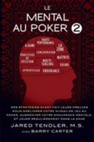 Le Mental Au Poker 2: Des Stratégies Ayant Fait Leurs Preuves Pour Améliorer…