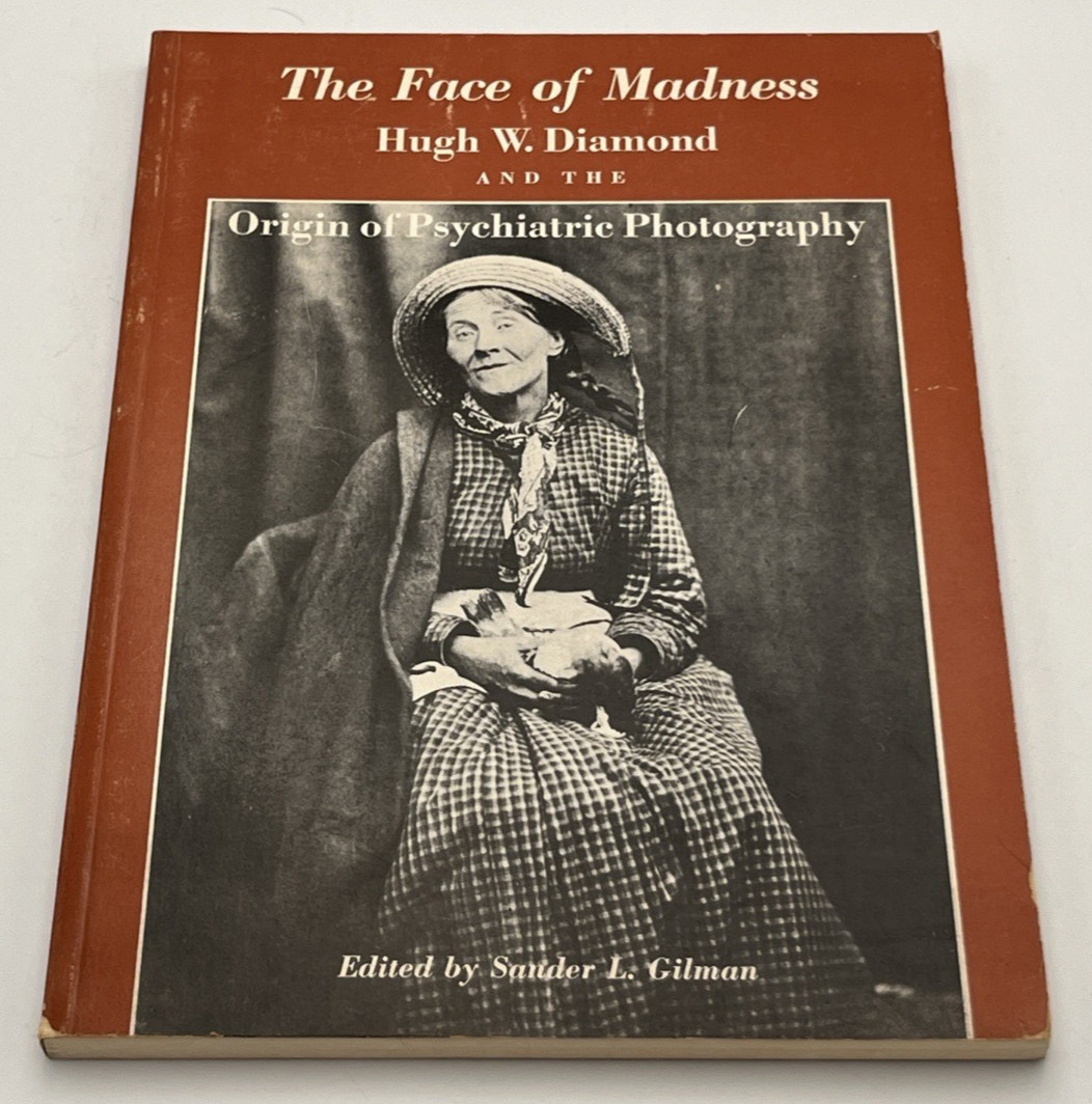1976 The Face of Madness Origin of Psychiatric Photo Hugh Diamond PB