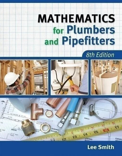 Mathematics for Plumbers and Pipefitters by Lee Smith, 8ed (English, Paperback).