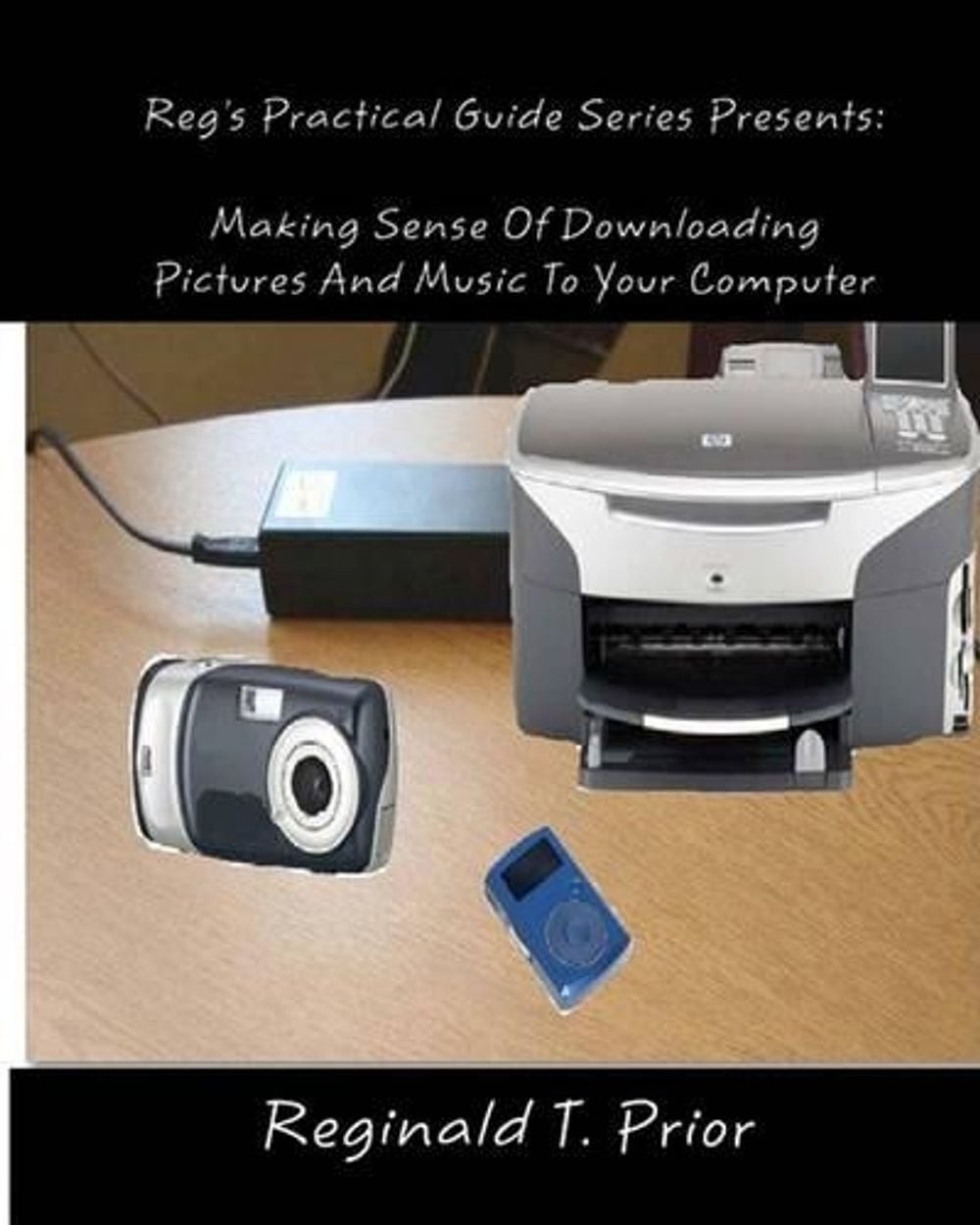 Reg’s Practical Guide Series Presents: Making Sense Of Downloading Pictures And