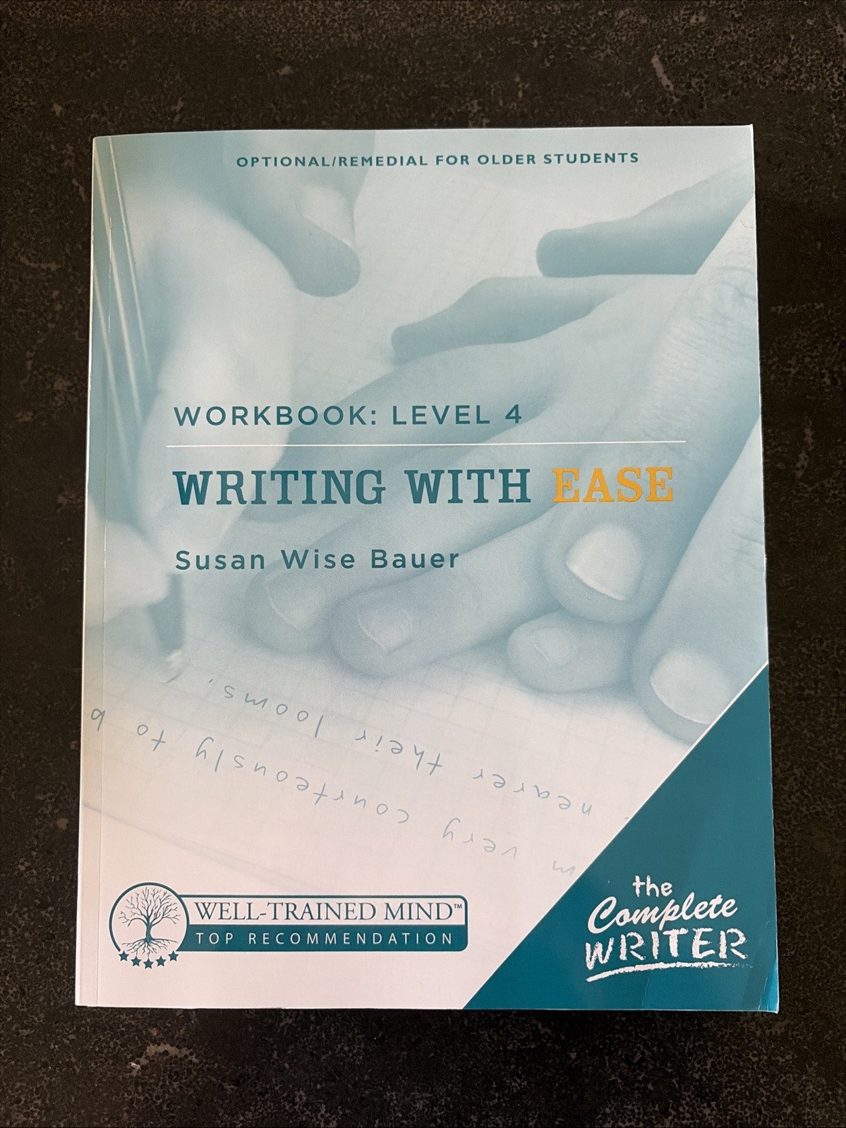 The Complete Writer Ser.: Writing with Ease, Level 4 by Susan Wise Bauer