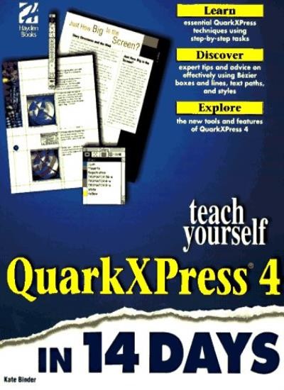 Sams Teach Yourself Quarkxpress 4 in 14 Days By Kate Binder