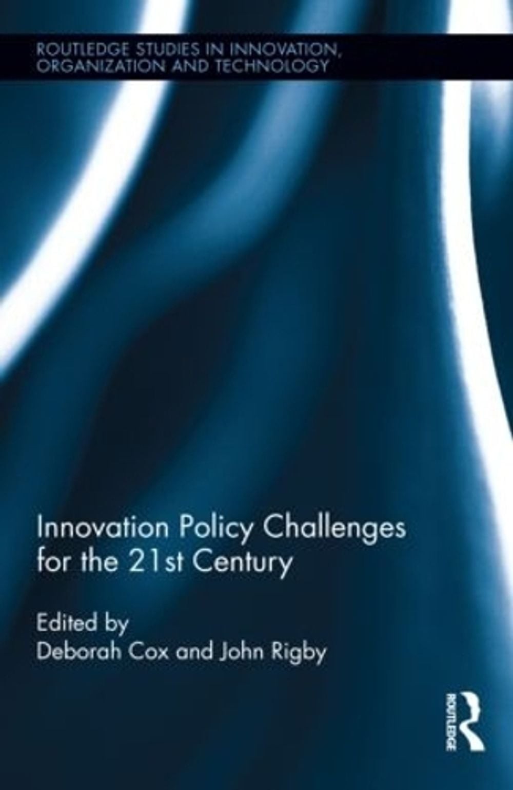 Innovation Policy Challenges for the 21st Century by Deborah Cox (English) Hardc