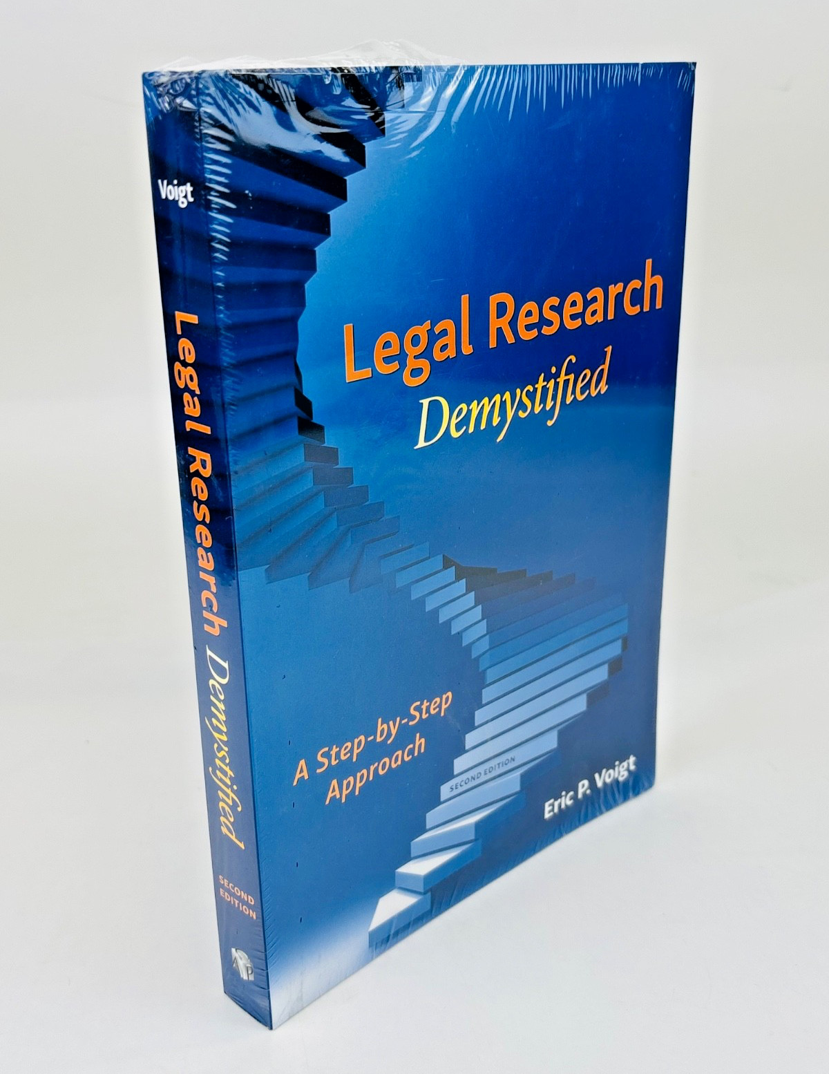 Legal Research Demystified : A Step-By-Step Approach by Eric Voigt (2nd Ed)