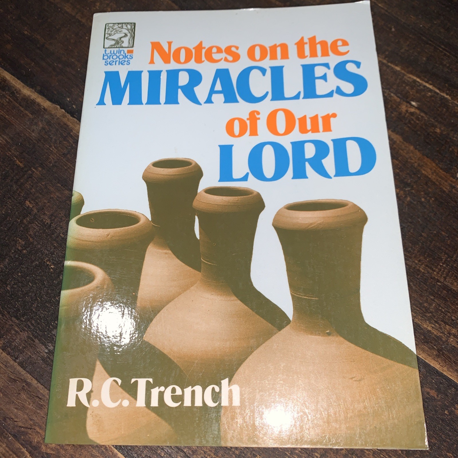 Notes on the Miracles of Our Lord , R.C. Trench, PB, Baker, 1985, Good Cond