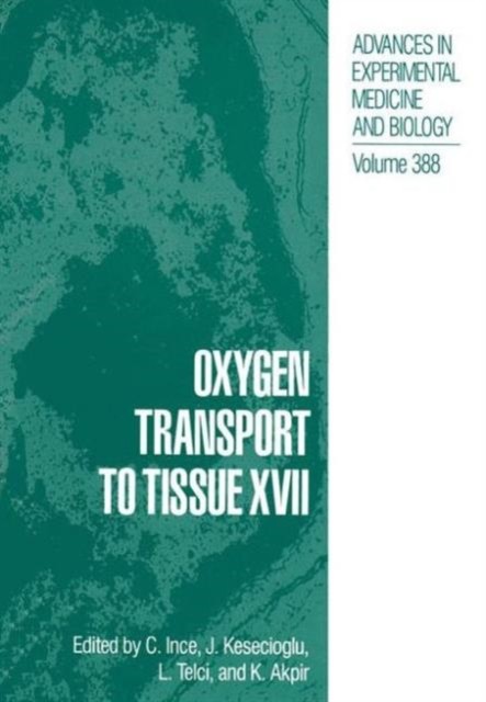 Ince – Oxygen Transport to Tissue XVII – New paperback or softback – X555z