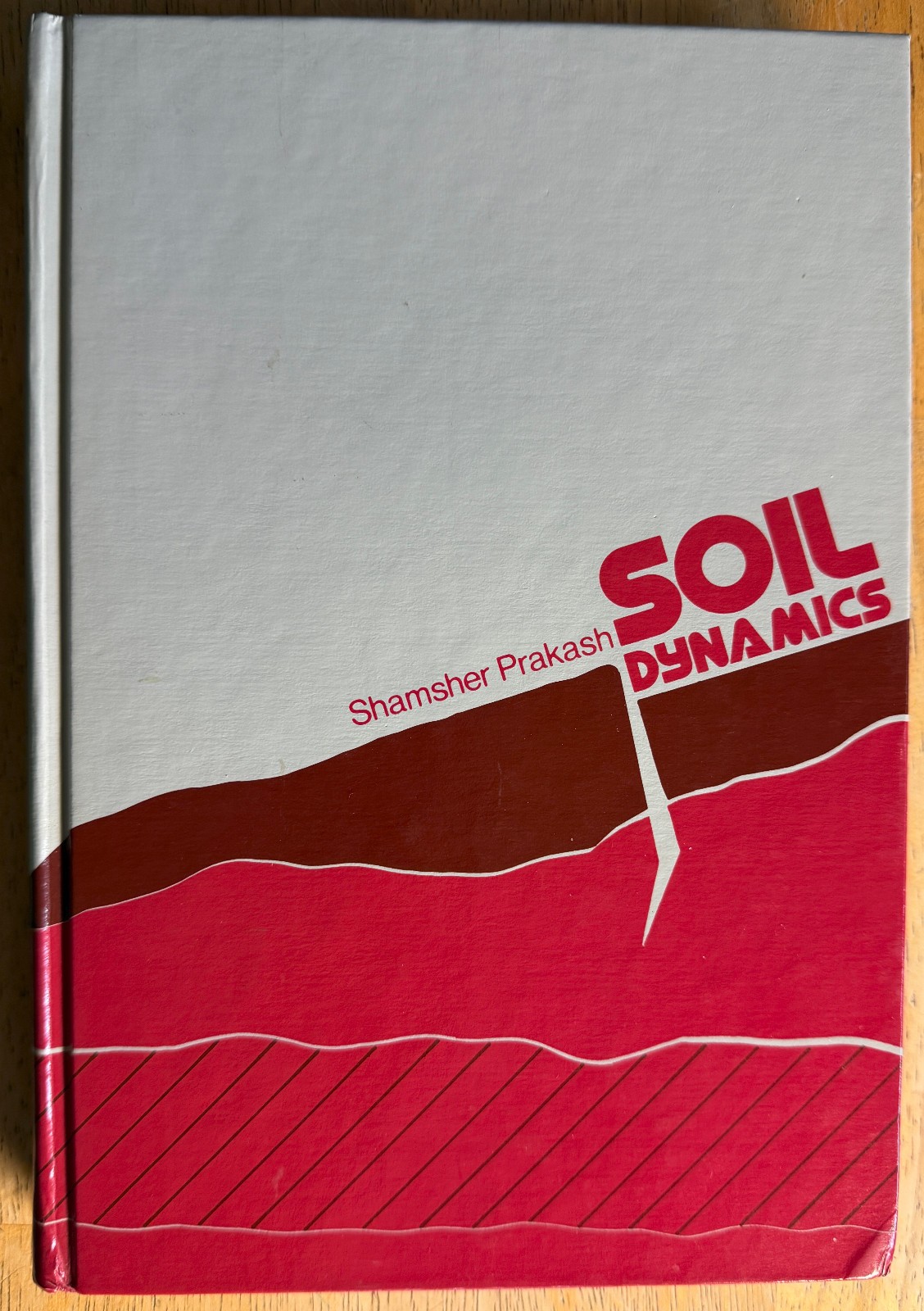 Soil Dynamics 1st. Ed., 1981 HC by Shamsher Prakash