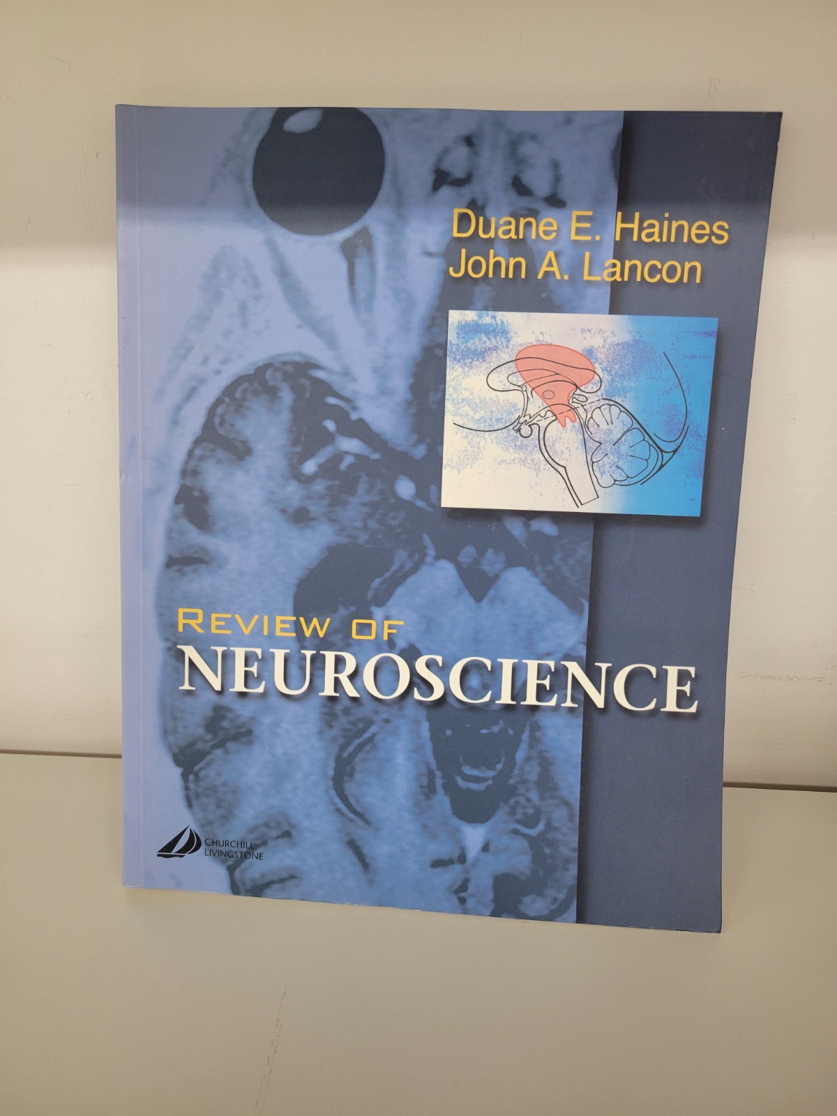 Review of Neuroscience Duane E. Haines John A. Lancon Churchill Livingstone