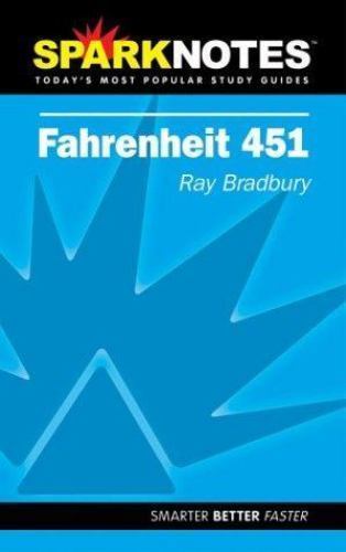 Spark Notes Fahrenheit 451 by Ray Bradbury; SparkNotes Editors