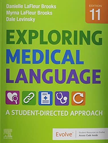 Exploring Medical Language: A Student-Directed Approach by Myrna Lafleur Brooks