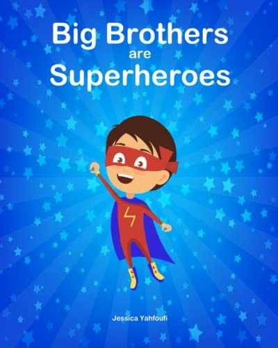 Big Brothers are Superheroes – Paperback, by Yahfoufi Jessica – Very Good