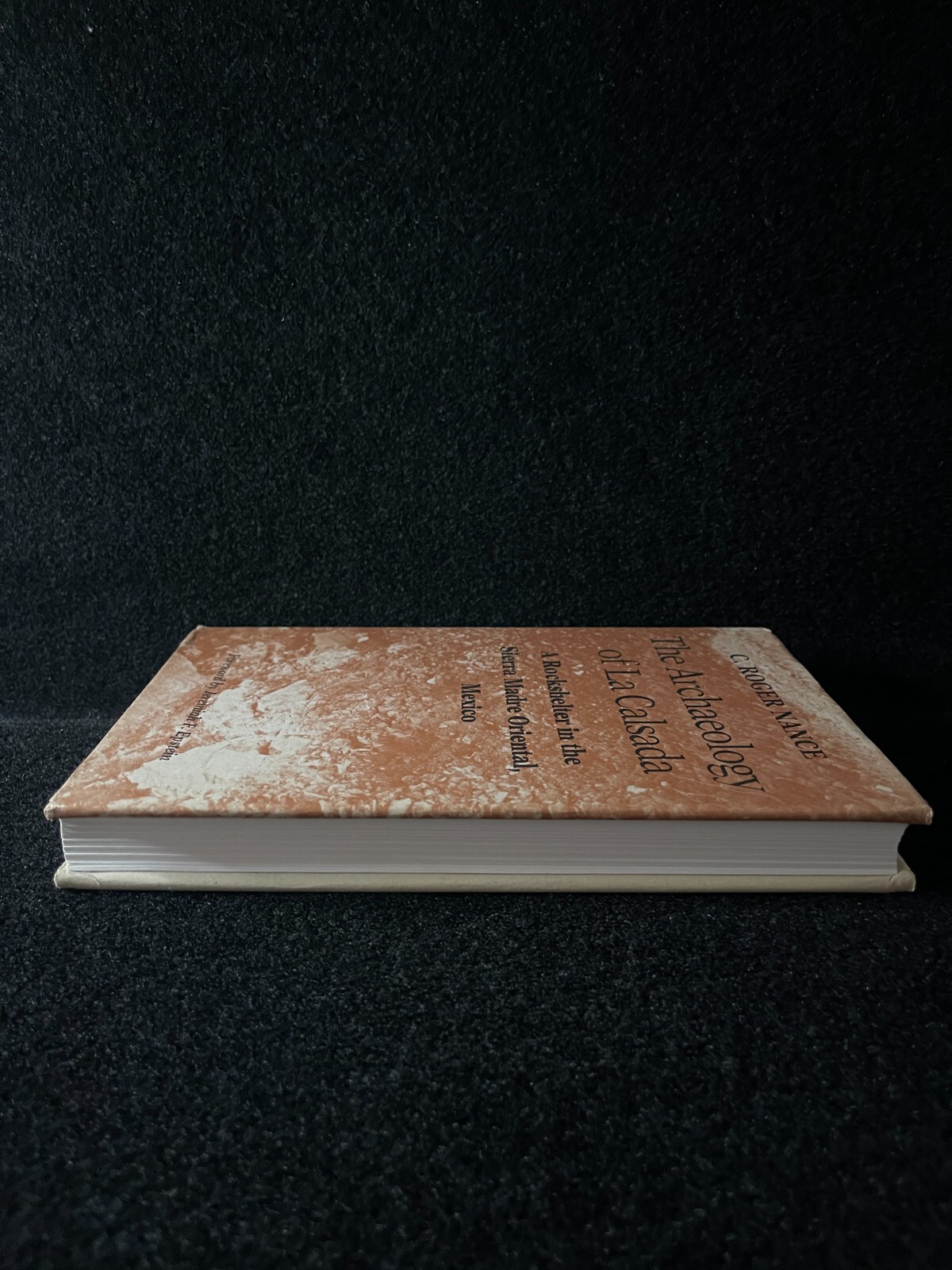 Roger Nance: The Archeology of La Calsada, Rockshelter, Mexico, 1992, HB Good