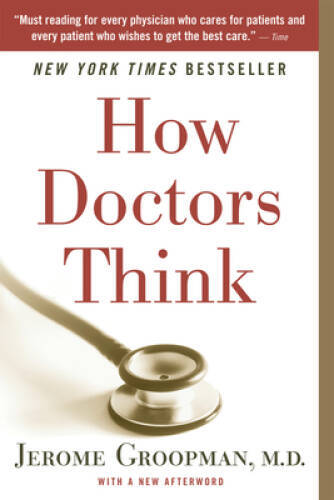 How Doctors Think – Paperback By Groopman, Jerome – ACCEPTABLE