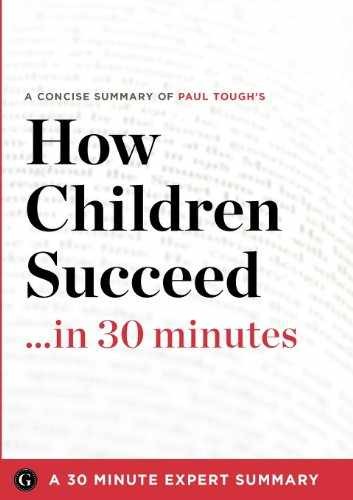 How Children Succeed in 30 Minutes: A – Paperback, by Garamond Press – Very Good