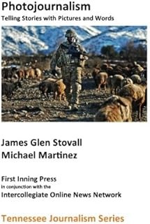 Photojournalism: Telling Stories with Pictures and Words