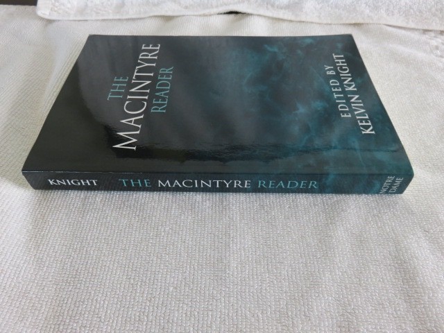 THE MACINTYRE READER by Alasdair C. Macintyre Edited by Kelvin Knight PB 1998